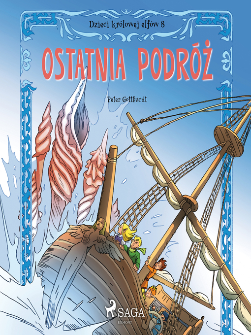 Title details for Dzieci królowej elfów 8--Ostatnia podróż by Peter Gotthardt - Wait list
